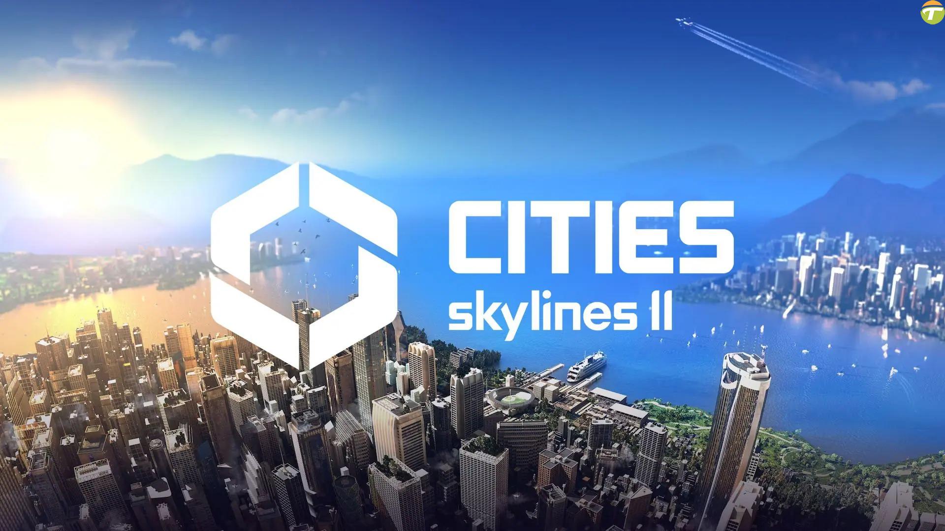 cities skylines 2nin pc sistem ihtiyaclari guncellendi T6lmKGBI