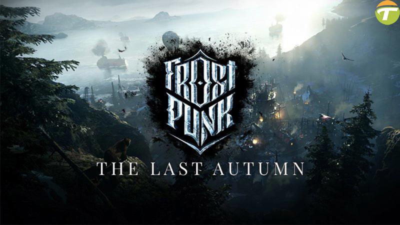 frostpunk the last autumn inceleme