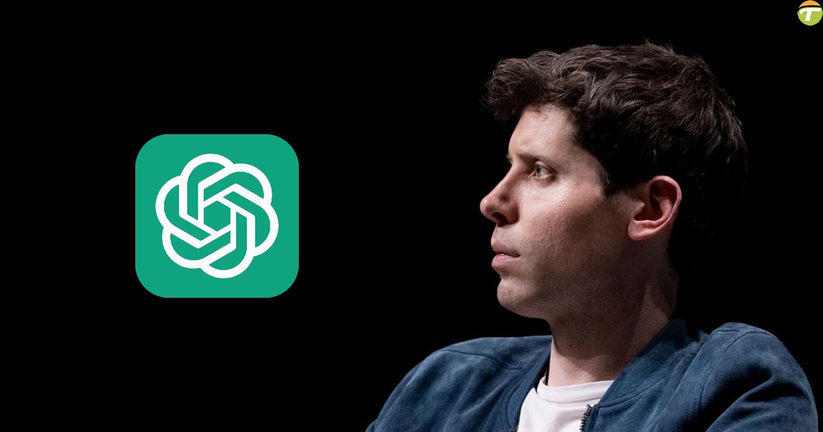 sam altman ve openai krizi resmen sona erdi