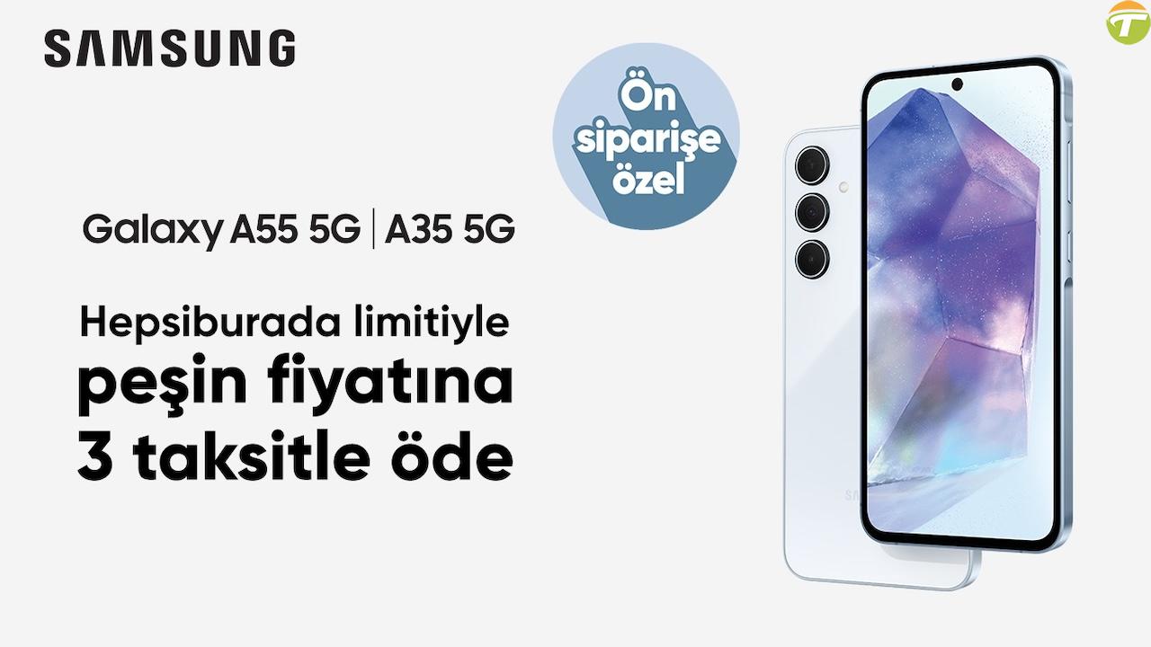 yeni galaxy a serisi pesin fiyatina 3 taksit firsatiyla satista