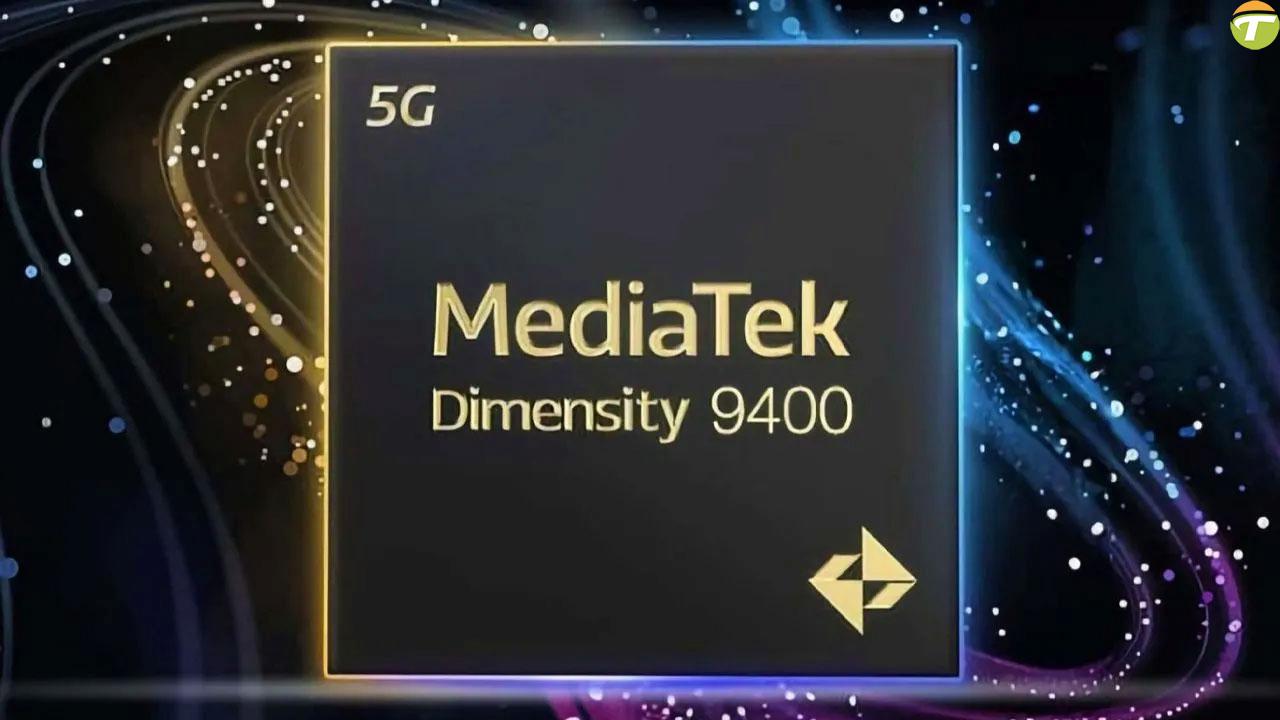 sad etmeyebilir mediatek dimensity 9400 test sonuclari ortaya cikti