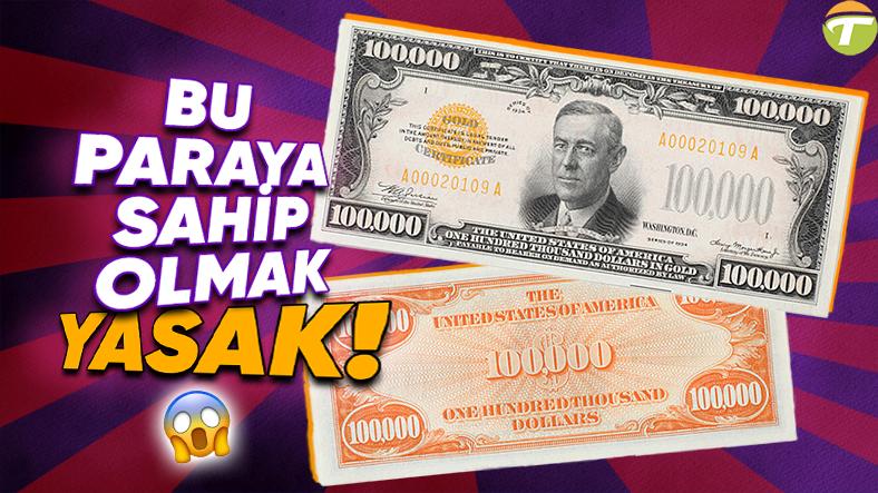 amerikanin 42000 adet bastigi 100000 dolarlik banknota sahip olmak neden yasak tek sebebi cok