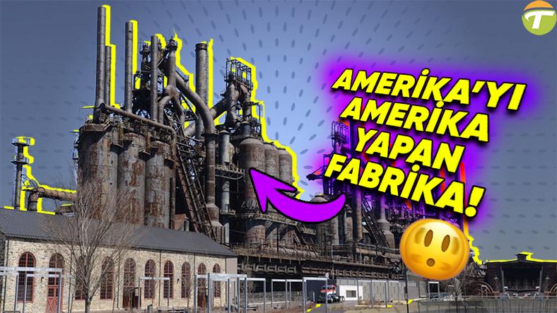 empire state binasi uzere bir cok kiymetli yapida imzasi olan fabrika bethlehem steelin hikayesi