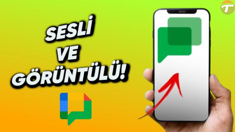 google chate goruntu ve sesli ileti ozellikleri geliyor artik metinle hudutlu degil lRPXyXps