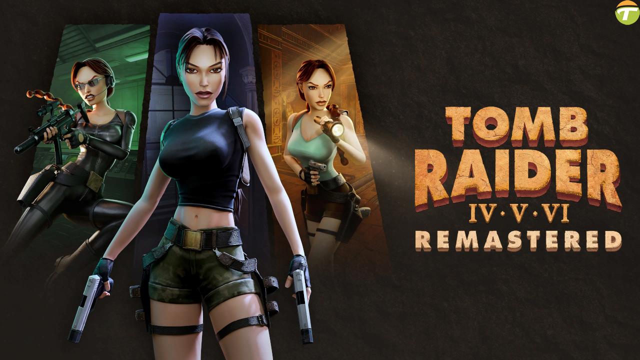 tomb raider tekrar uretimleri tomb raider iv vi remastered ile devam ediyor 2ZzaSX8y